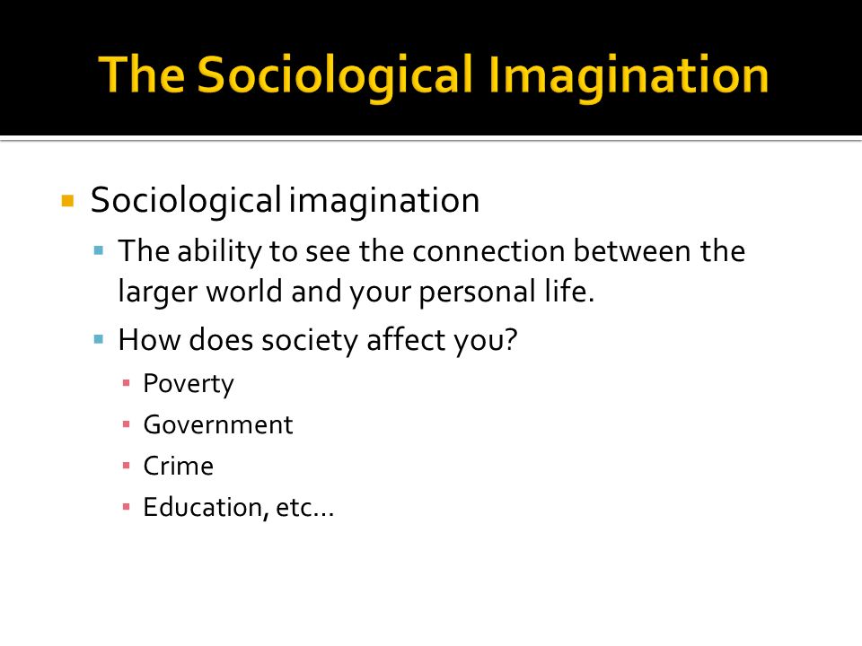 What Is the Sociological Imagination?
